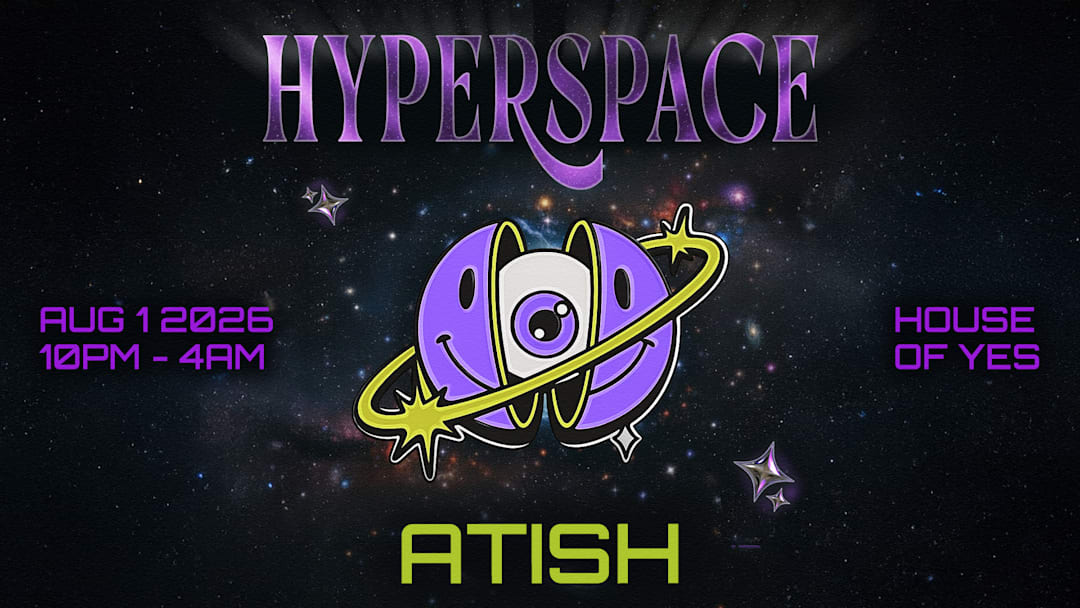 HYPERSPACE: Atish & friends