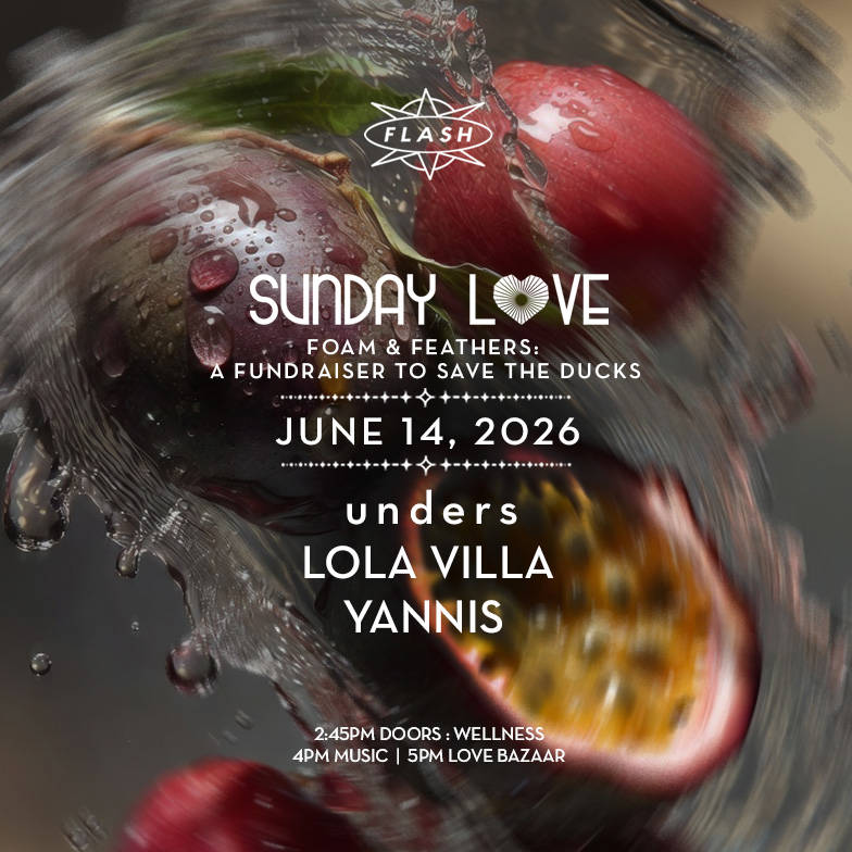 Sunday Love x Foam & Feathers: unders - Lola Villa - Yannis event flyer
