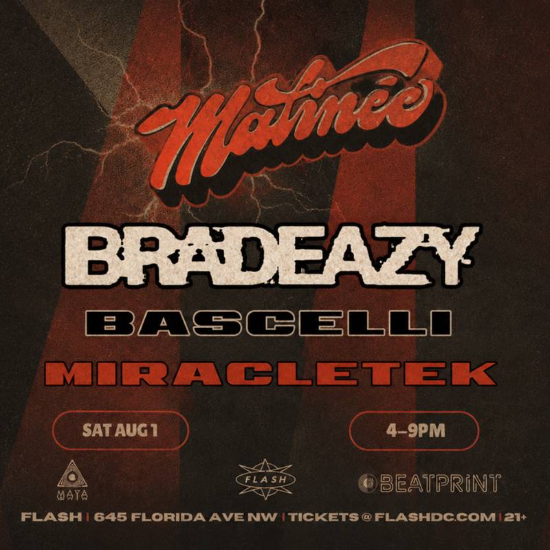Matinée Presents: bradeazy event flyer