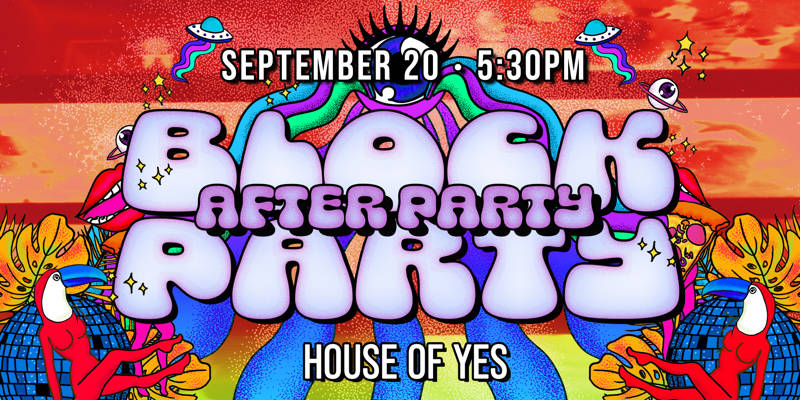 Block Party AFTER PARTY **Free All Night**