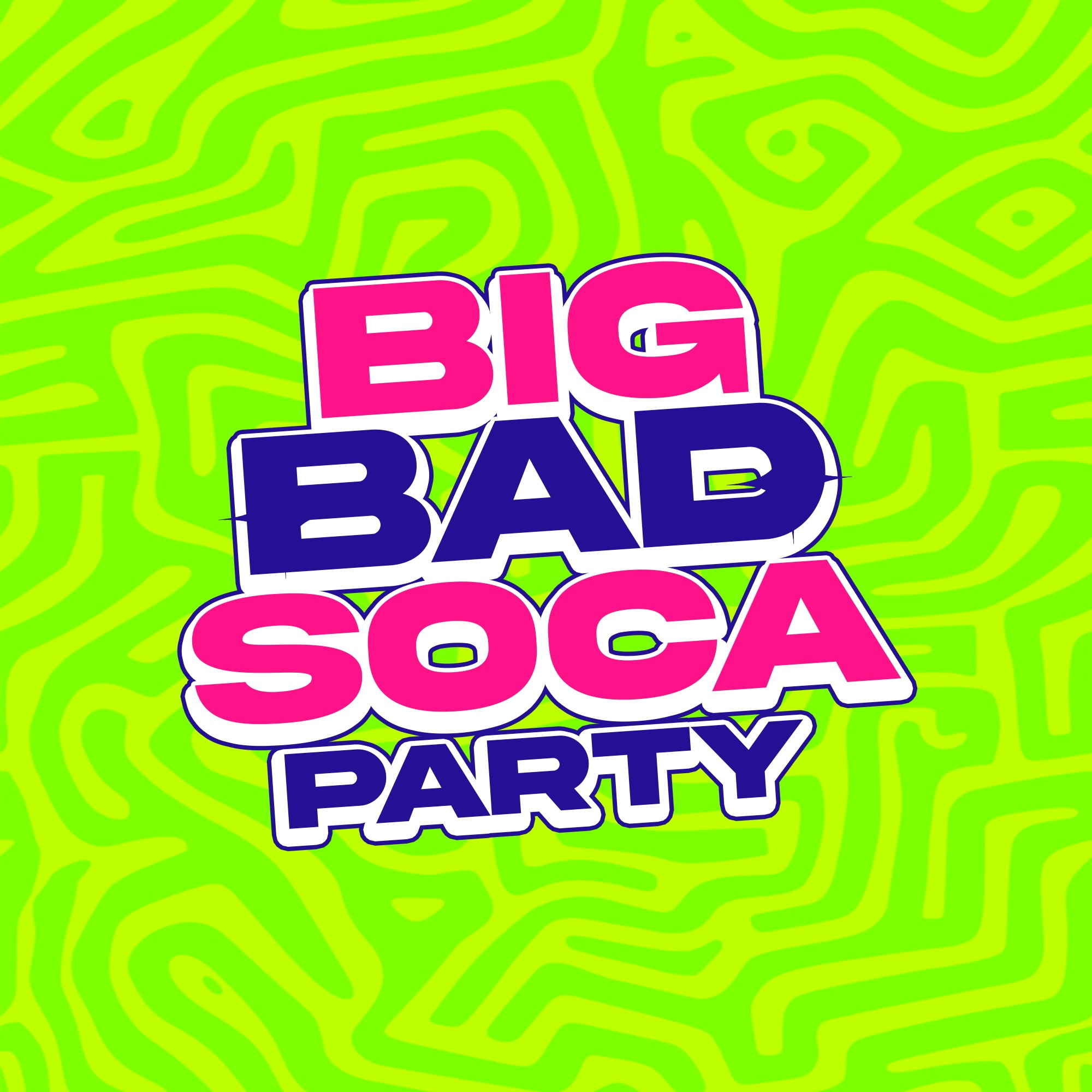 Big Bad SOCA Party event flyer