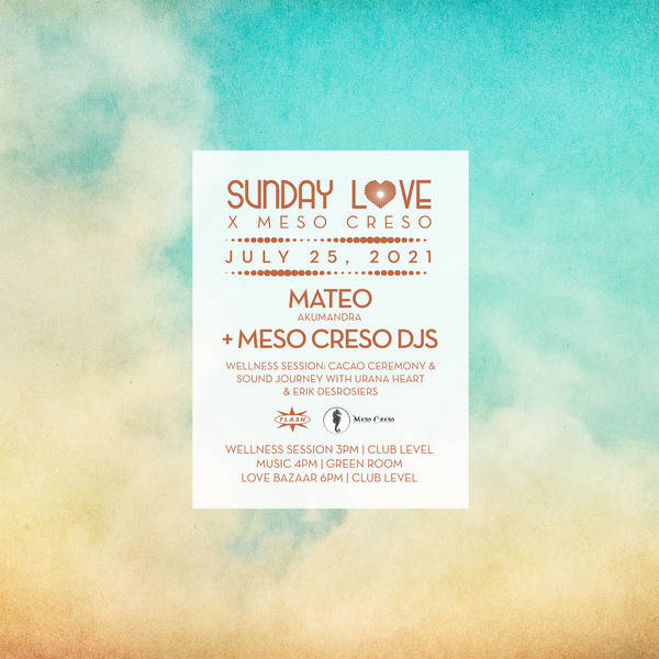 Event image for Sunday Love x Meso Creso: Mateo (Akumandra) - v:shal kanwar - Anandroid - Tierra del Fuego