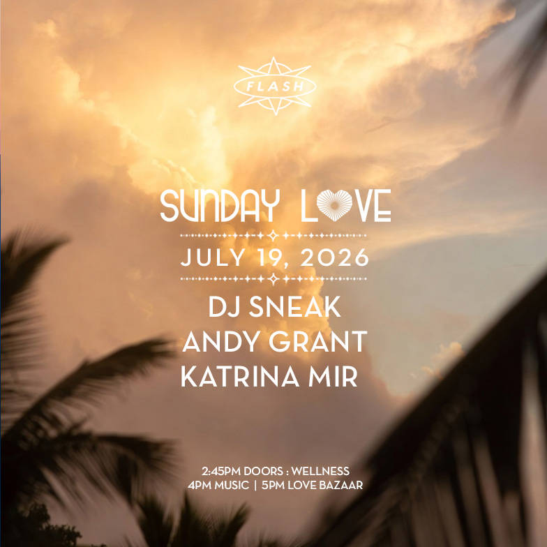 Sunday Love: DJ Sneak - Andy Grant - Katrina Mir event flyer