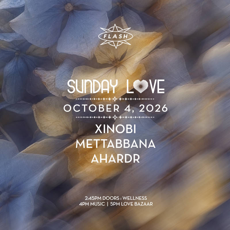 Sunday Love: Xinobi - Mettabbana - AHardR event flyer