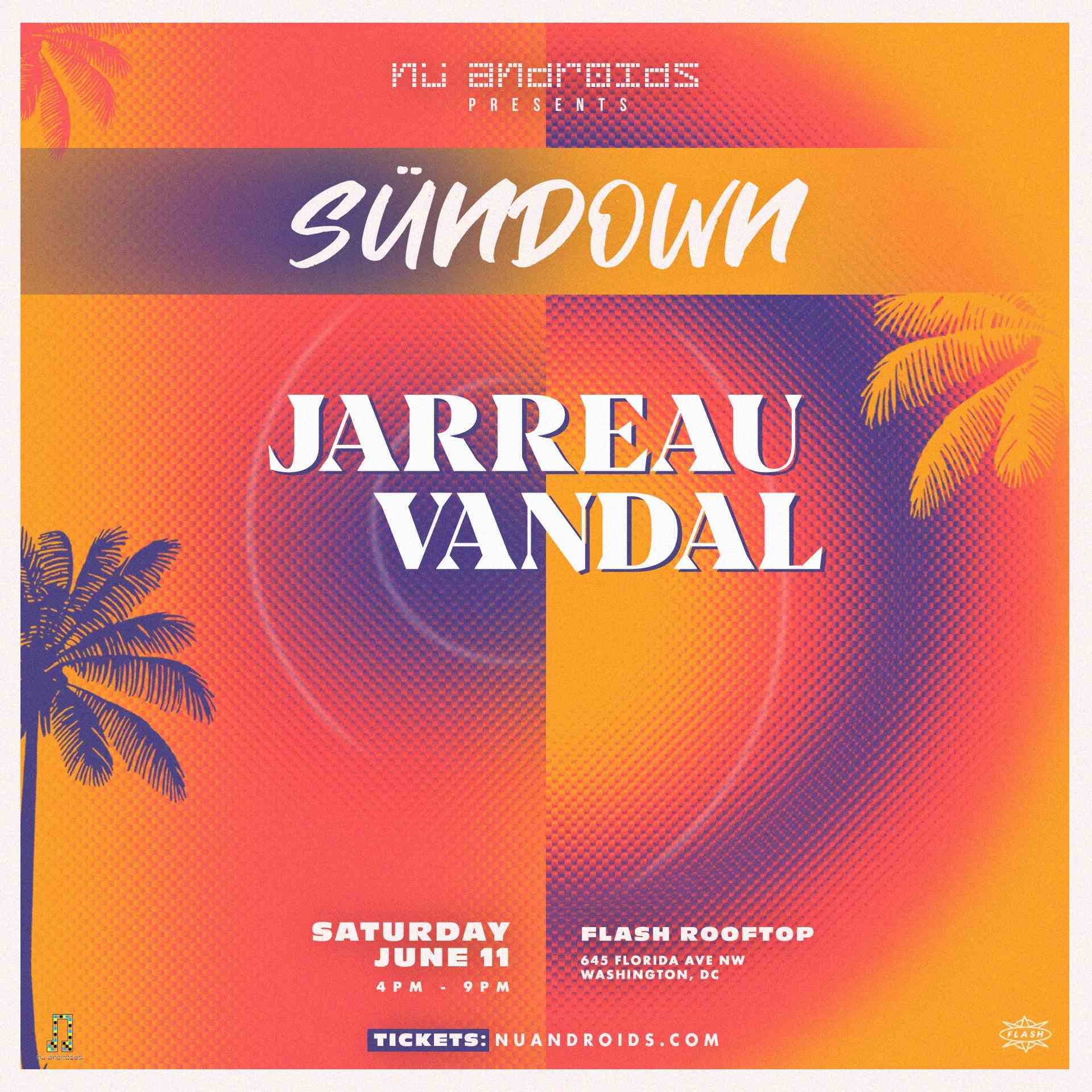 Event image for Nü Androids Presents SünDown: Jarreau Vandal