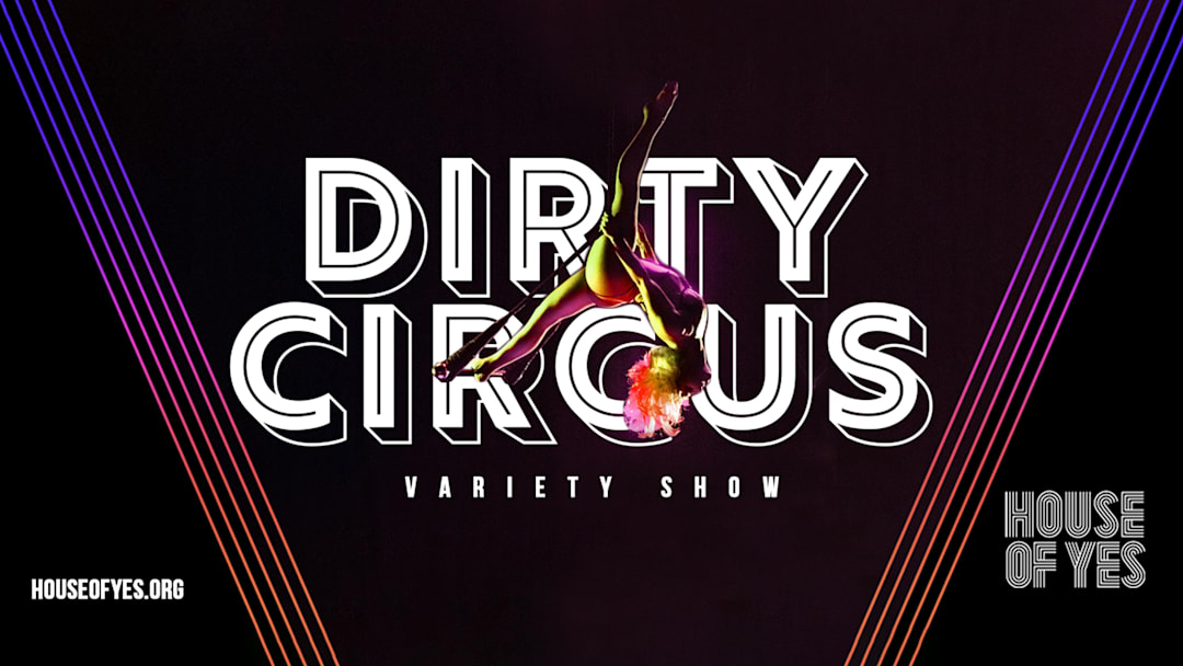 DIRTY CIRCUS: Variety Show