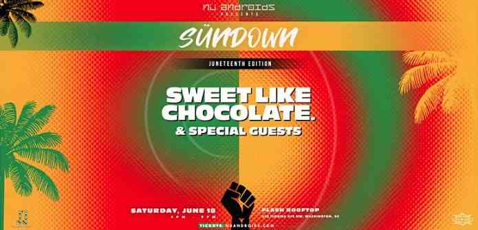 Event image for Nü Androids Presents SünDown: Sweet Like Chocolate