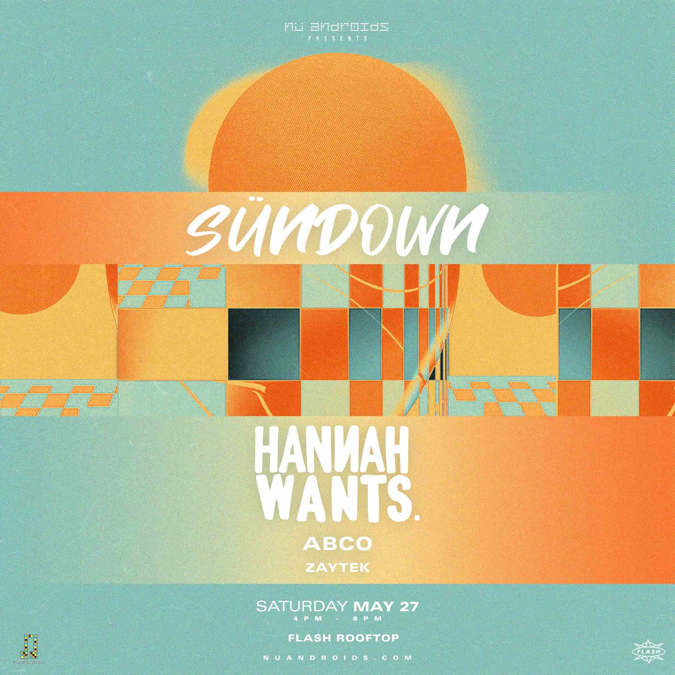 Event image for Nü Androids Presents SünDown: Hannah Wants (21+)