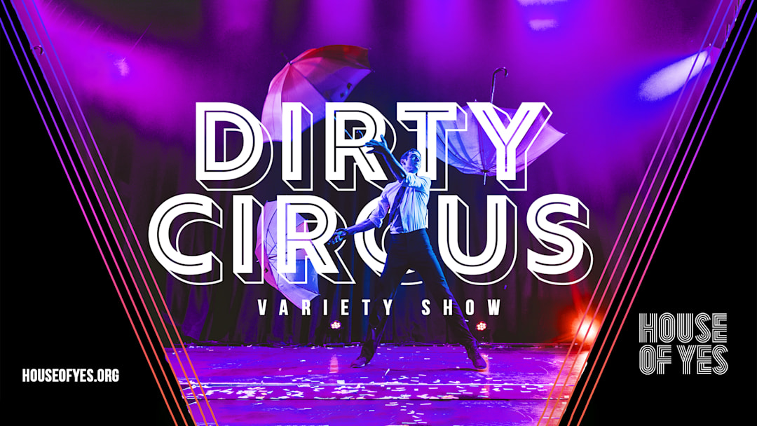 DIRTY CIRCUS: Variety Show