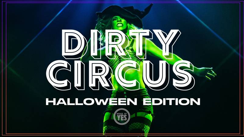 DIRTY CIRCUS: Halloween Edition