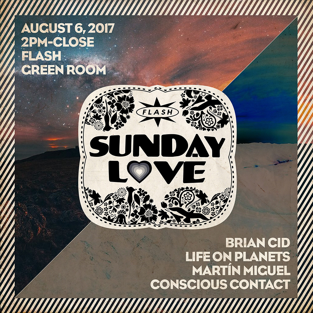 Event image for Sunday Love: Brian Cid - Life on Planets - Martín Miguel - Conscious Contact