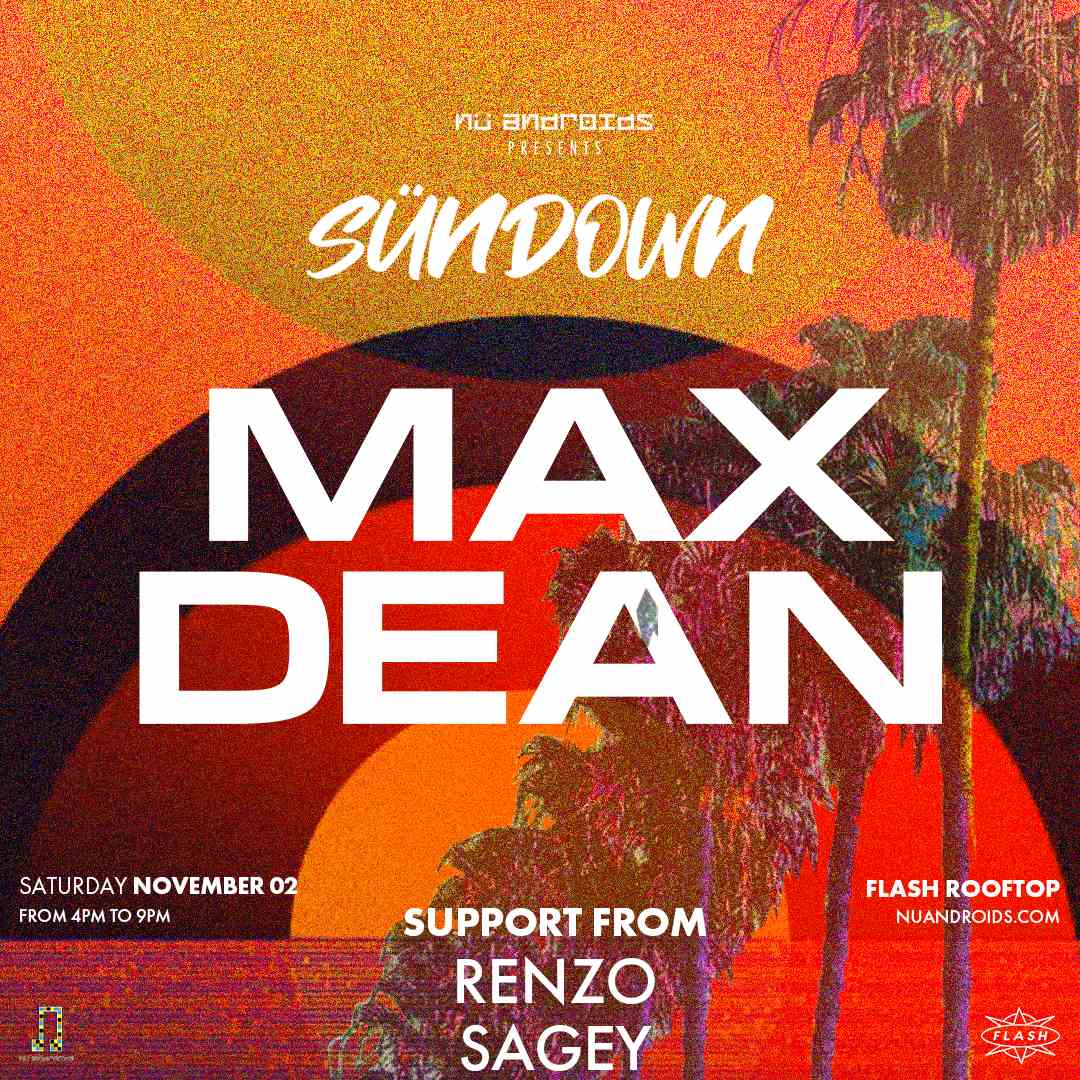 Event image for Nü Androids presents SünDown: Max Dean