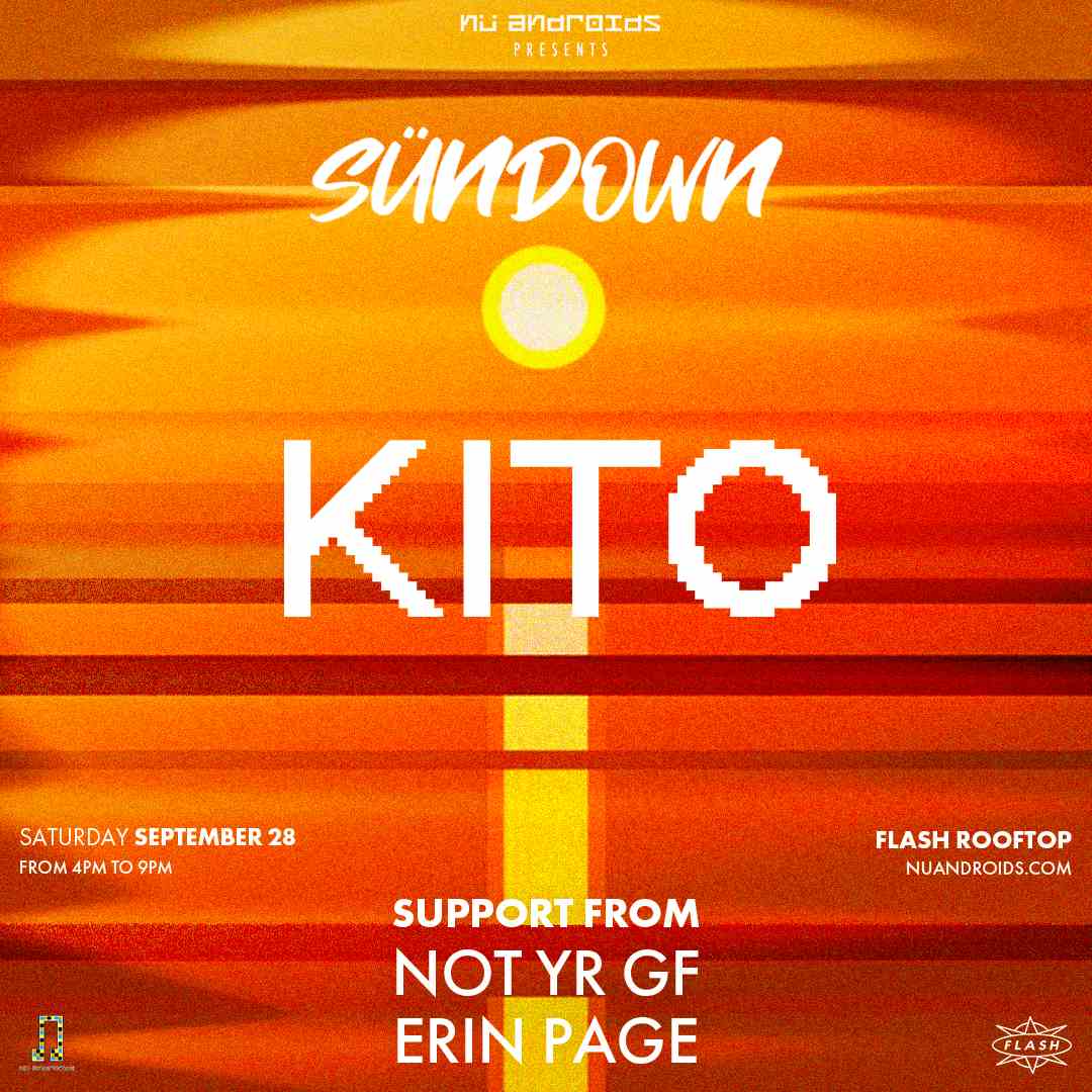 Event image for Nü Androids presents SünDown: Kito