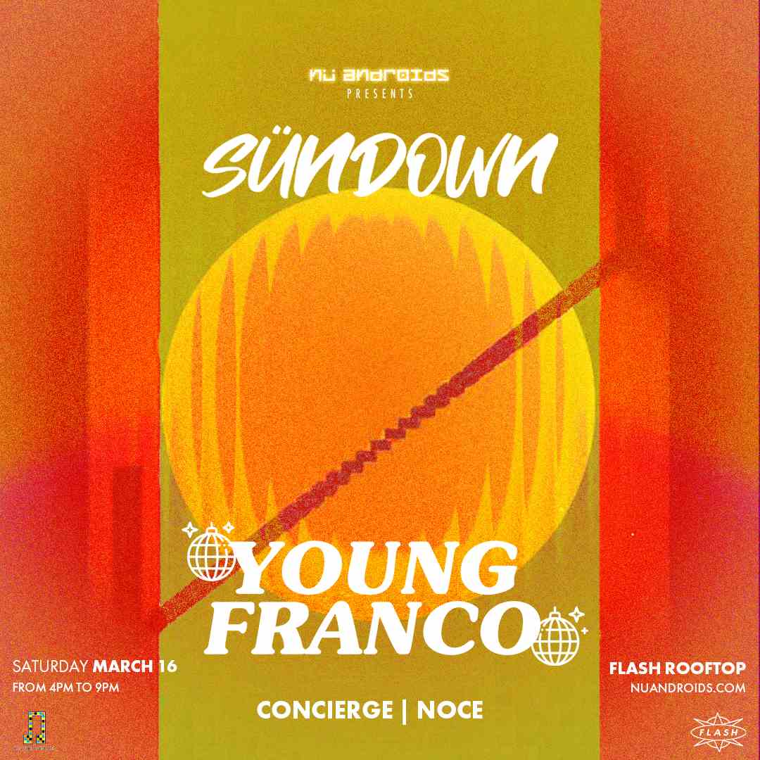 Event image for Nü Androids presents SünDown: Young Franco