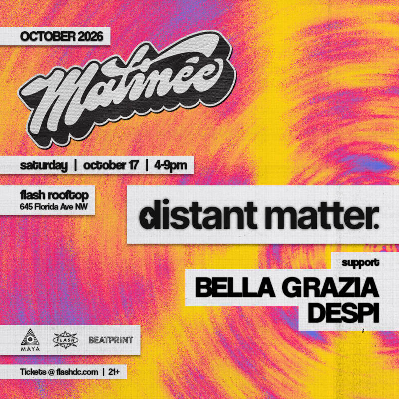 Matinée Presents: Distant Matter event flyer