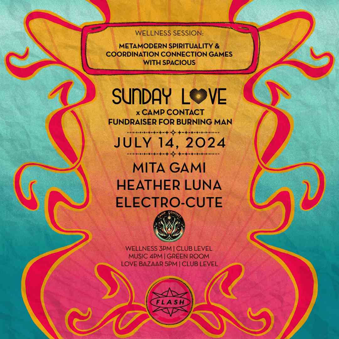 Event image for Sunday Love x Camp Contact: Mita Gami - Heather Luna - Electro-cute