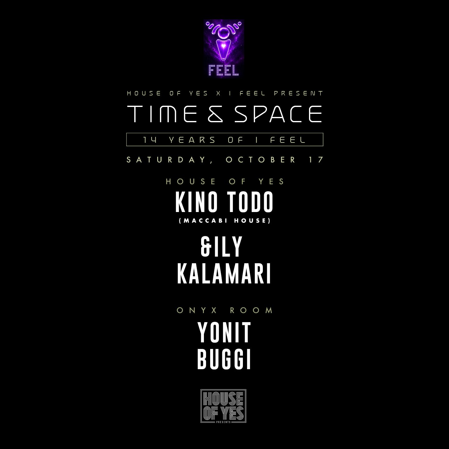 House of Yes x I Feel present Time & Space: Kino Todo + More