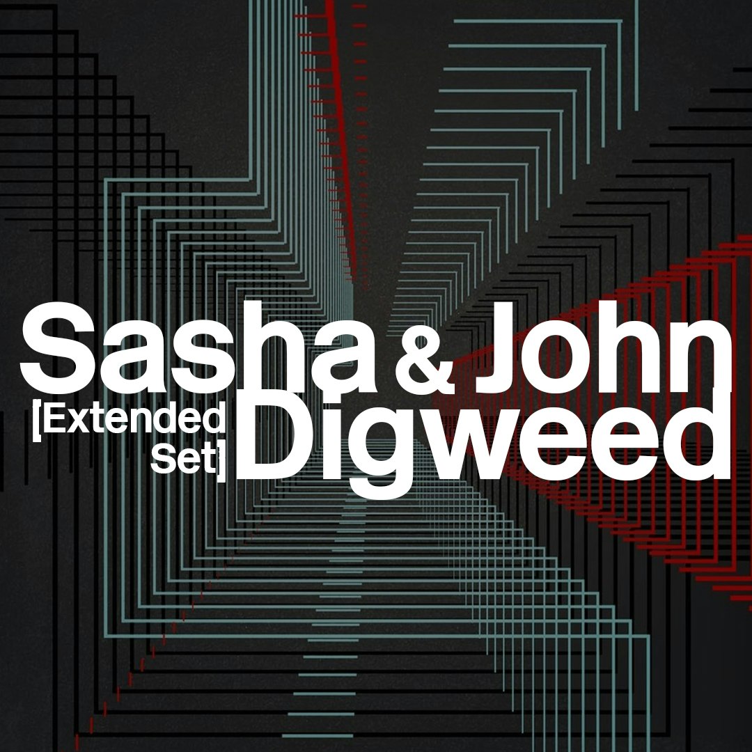 Sasha & John Digweed [Extended Set] event flyer