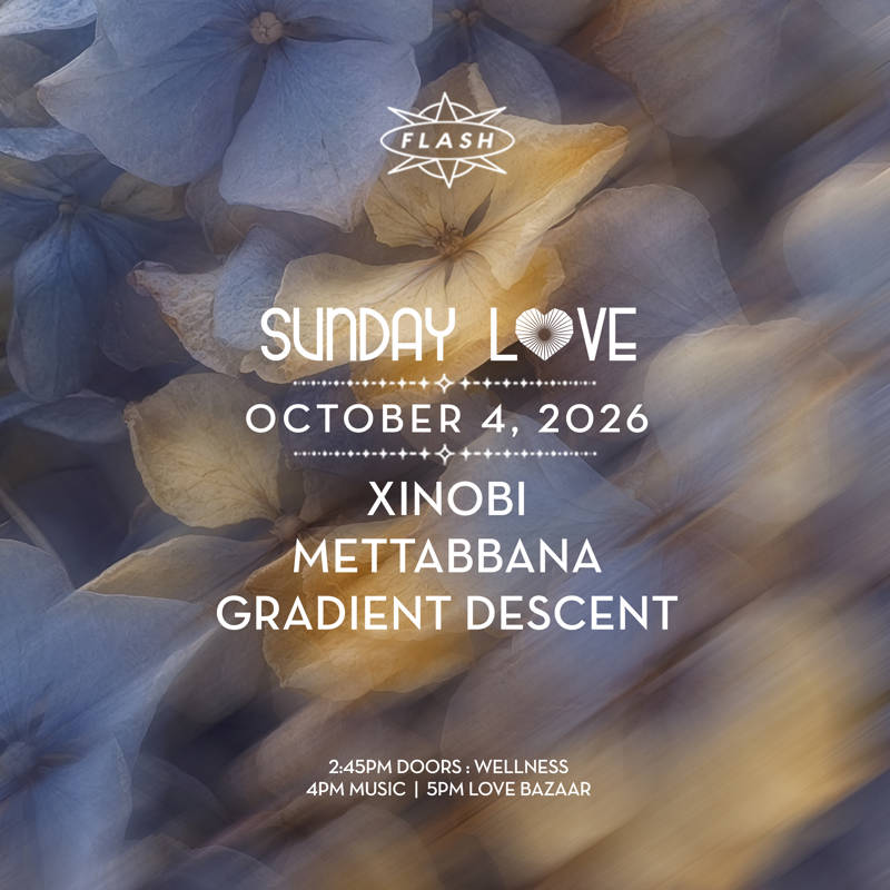 Sunday Love: Xinobi - Mettabbana - Gradient Descent event flyer