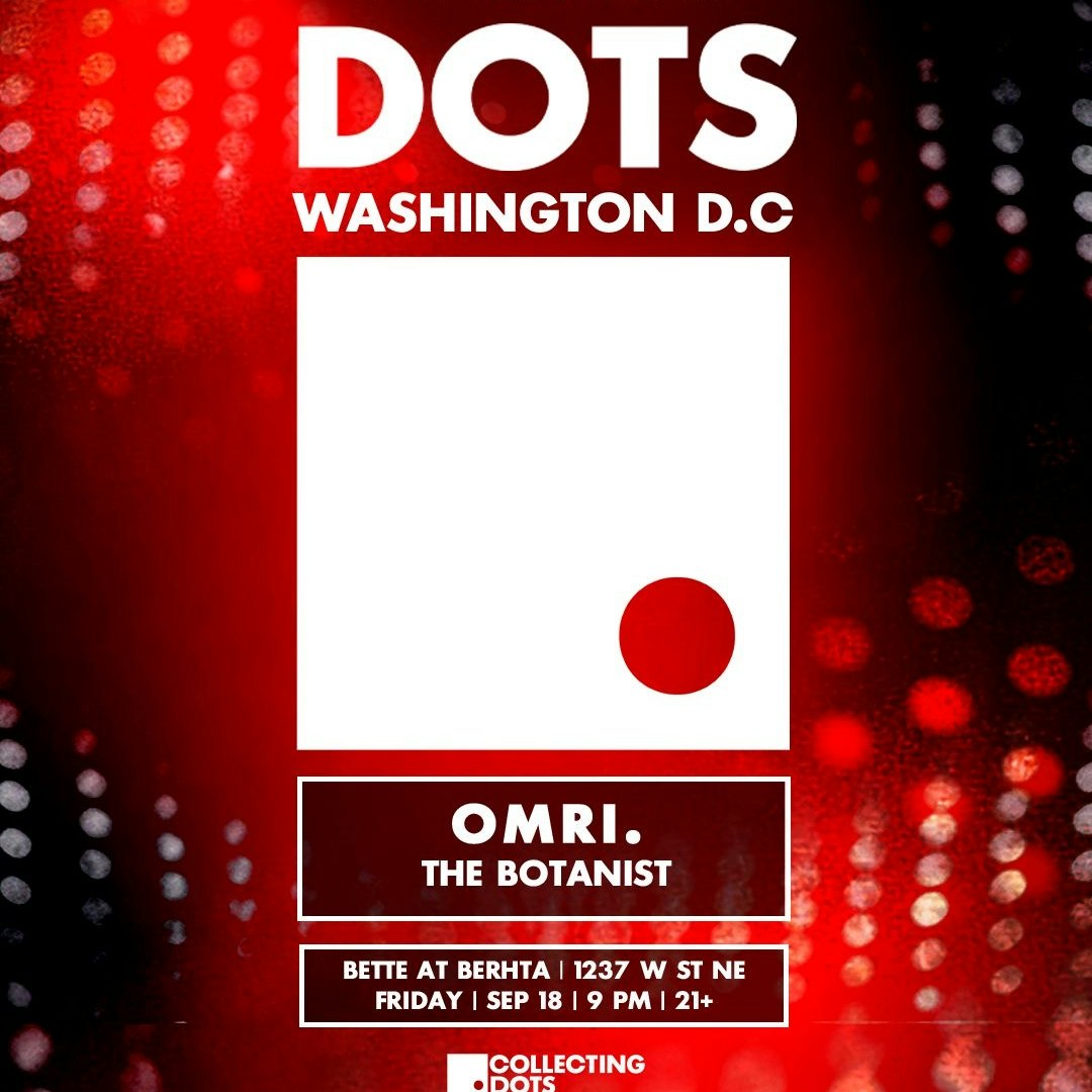 DOTS DC: OMRI., The Botanist event flyer