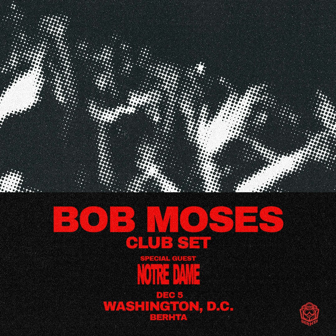 Bob Moses (Club Set), Notre Dame event flyer
