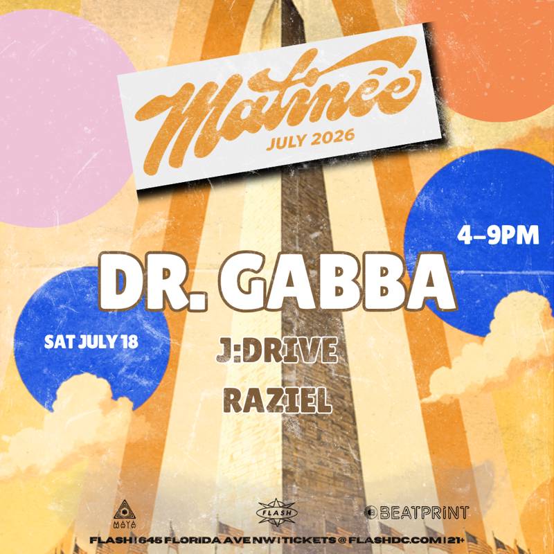 Matinée Presents: DR. GABBA event flyer