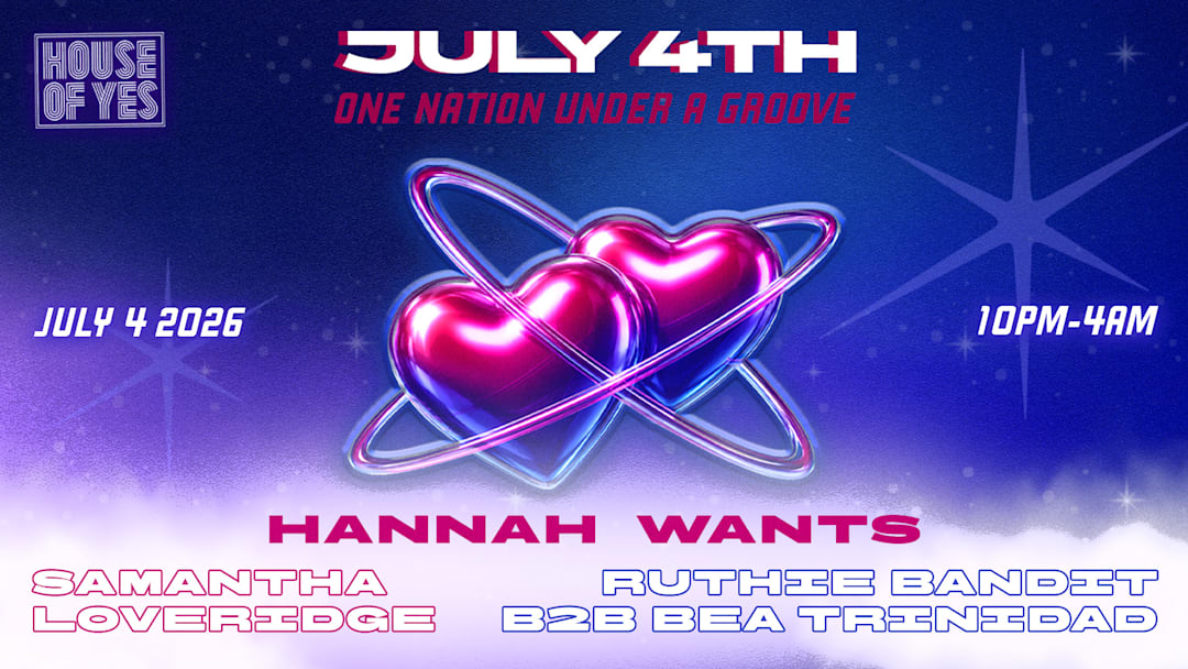 July 4th: Hannah Wants, Samantha Loveridge