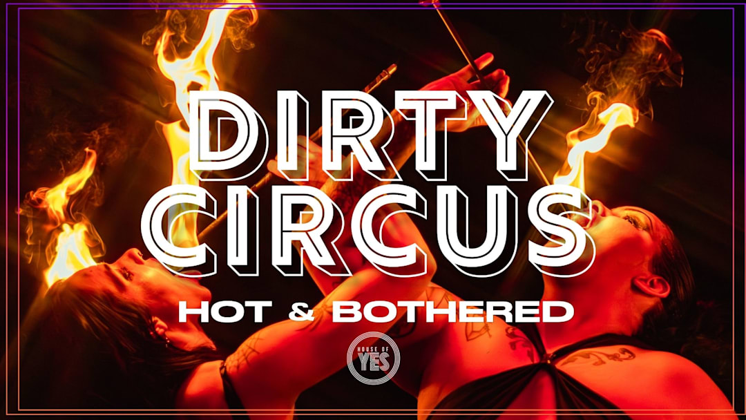 DIRTY CIRCUS: Hot & Bothered