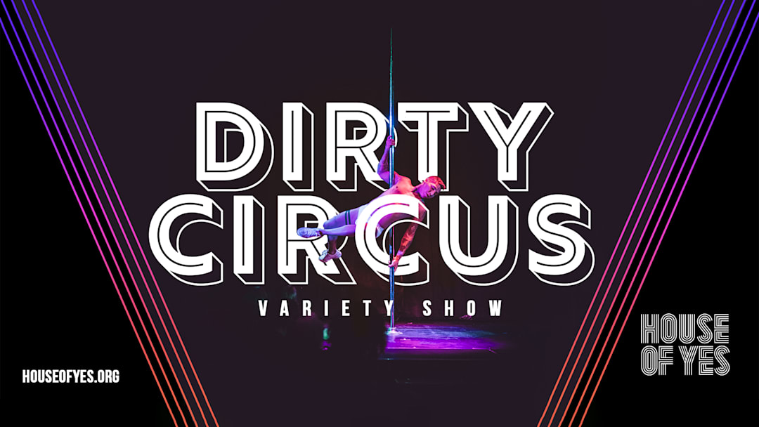 DIRTY CIRCUS: Variety Show