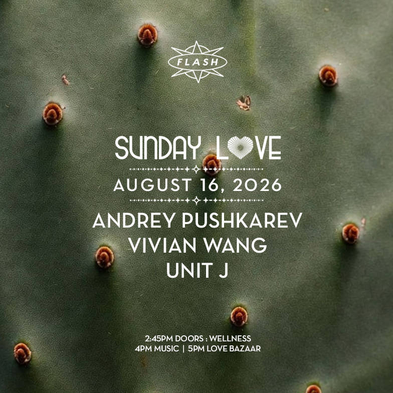 Sunday Love: Andrey Pushkarev - Vivian Wang - Unit J event flyer
